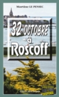 Image for 32 Octobre a Roscoff: Mysteres et suspense en Bretagne