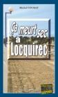 Image for Ca meurt sec a Locquirec: Succession de crimes en pays breton