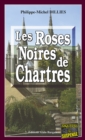 Image for Les Roses noires de Chartres: Roman policier regional
