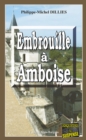 Image for Embrouille a Amboise: Mysteres en bord de Loire