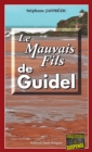 Image for Le Mauvais Fils de Guidel: Une intrigue familiale en Bretagne