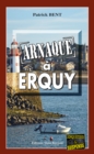 Image for Arnaques a Erquy: A la decouverte de mysteres du passe
