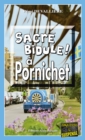 Image for Sacre bidule a Pornichet: Un polar plein d&#39;humour