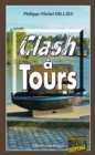Image for Clash a Tours: Une enquete en Touraine