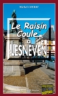 Image for Le raisin coule a Lesneven: Un enquete de Laure Saint-Donge