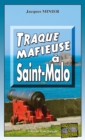 Image for Traque mafieuse a Saint-Malo: Immersion dans la mafia bretonne