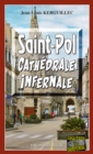Image for Saint-pol, Cathedrale Infernale: Les Enquetes Du Commandant Le Fur - Tome 8