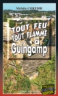 Image for Tout feu tout flamme a Guingamp: Thriller en Cote d&#39;Armor