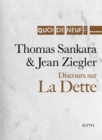 Image for Discours sur la Dette: Discours d&#39;Addis-Abeba, de Thomas Sankara presente par Jean Ziegler