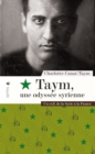 Image for Taym, une odyssee syrienne