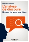 Image for L&#39;analyse de discours - 3eme edition: Donner du sens aux dires