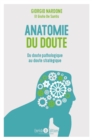 Image for Anatomie du doute: Quand douter fait souffrir