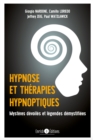 Image for Hypnose et therapies hypnotiques: Mysteres devoiles et legendes demystifiees