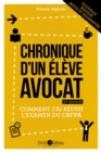 Image for Chronique d&#39;un eleve avocat (3eme edition): Comment j&#39;ai reussi l&#39;examen du CRFPA