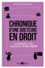 Image for Chronique d&#39;une docteure en droit: Comment j&#39;ai survecu a ma these