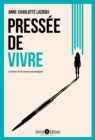 Image for Pressee de vivre: Combat d&#39;une jeune anorexique
