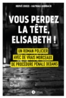 Image for Vous perdez la tete, Elisabeth !: Valrouge Tome 1