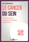 Image for Le cancer du sein: Vie psychique et psychotherapie integrative