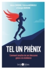 Image for Tel un Phenix : Comment renaitre de ses blessures grace a la resilience