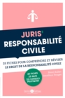 Image for Juris&#39;Responsabilite civile: 25 fiches pour comprendre et reviser le droit de la responsabilite civil
