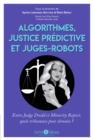 Image for Algorithmes, justice predictive et juges-robot : Entre Judge Dredd et Minority Report, quels tribunaux pour demain ?: Entre Judge Dredd et Minority Report, quels tribunaux pour demain ?