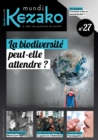 Image for Kezako Mundi 27 - Avril 2019: La biodiversite peut-elle attendre?