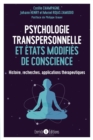 Image for Psychologie transpersonnelle et etats modifies de conscience: Histoire, recherches, applications therapeutiques