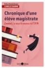 Image for Chronique d&#39;une eleve magistrate - 2e edition: Comment j&#39;ai reussi le concours de l&#39;ENM