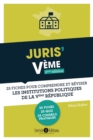 Image for Juris&#39;Veme - 2e edition: 25 fiches pour comprendre et reviserles institutions politiques de la cinquieme Republique