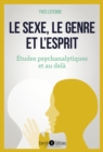 Image for Le sexe, le genre et l&#39;esprit: Eudes psychanalytiques et au dela