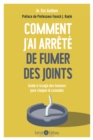Image for Comment j&#39;ai arrete de fumer des joints ?: Guide a l&#39;usage des fumeurs pour stopper le cannabis