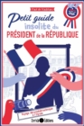 Image for Petit guide insolite du president de la Republique: Voyage abracadabrantesque a l&#39;Elysee