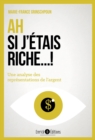 Image for Ah si j&#39;etais riche !: Une analyse des representations de l&#39;argent