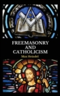 Image for Freemasonry and Catholicism