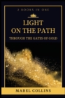 Image for Light On The Path : Through The Gates Of Gold (2 BOOKS IN ONE)