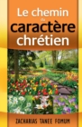 Image for Le Chemin du Caractere Chretien