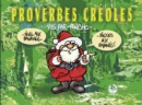 Image for Proverbes creoles  Volume 1: ...Noel aux bananes... Paques aux rabanes!