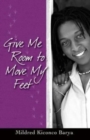 Image for Give Me Room to Move My Feet