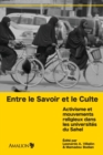 Image for Entre le Savoir et le Culte : Activisme et mouvements religieux dans les universites du Sahel