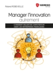 Image for Manager L`innovation Autrement - Comment Relancer L`innovation Dans Les Entreprises Francaises
