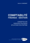 Image for Comptabilité, finance, gestion / [electronic resource] : concepts-clés, exercices pratiques, situations d&#39;entreprise / Rodolphe Vandesmet.