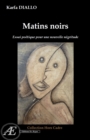 Image for Matins noirs: Essai poetique pour une nouvelle negritude