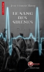 Image for Le sang des sirenes: Prix du livre Belfort 2015