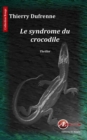 Image for Le syndrome du crocodile: Un thriller etrange