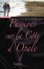 Image for Passions Sur La Cote d&#39;Opale