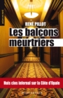 Image for Les balcons meurtriers: Huis clos infernal sur la Cote d&#39;Opale