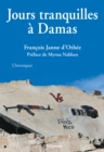 Image for Jours tranquilles a Damas: Chroniques syriennes