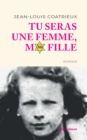 Image for Tu seras une femme, ma fille