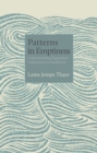 Image for Patterns in Emptiness: Understanding Dependent Origination in Buddhism