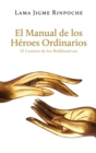 Image for El Manual de los Heroes Ordinarios : El Camino de los Bodhisattvas